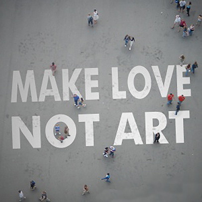 Make Love, Not Art